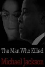 Watch The Man Who Killed Michael Jackson Xmovies8