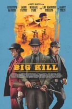 Watch Big Kill Xmovies8