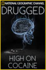 Watch Drugged: High on Cocaine Xmovies8