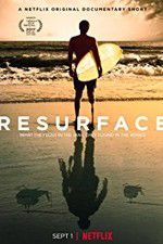 Watch Resurface Xmovies8