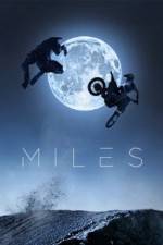 Watch Miles Xmovies8