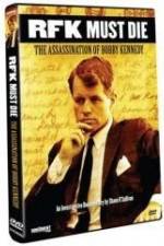 Watch RFK Must Die: The Assassination of Bobby Kennedy Xmovies8