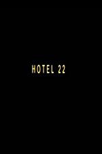 Watch Hotel 22 Xmovies8