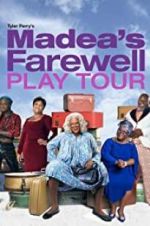 Watch Tyler Perry\'s Madea\'s Farewell Play Xmovies8