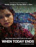 Watch When Today Ends Xmovies8