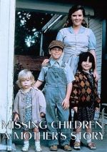 Watch Missing Children: A Mother\'s Story Xmovies8