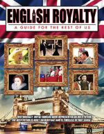 Watch English Royalty: A Guide for the Rest of Us Xmovies8