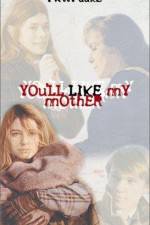 Watch You'll Like My Mother Xmovies8