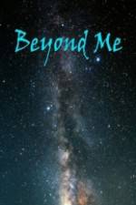 Watch Beyond Me Xmovies8