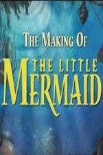 Watch The Making of The Little Mermaid Xmovies8