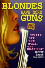 Watch Blondes Have More Guns Xmovies8