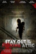 Watch Stay Out of the F**king Attic Xmovies8