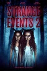 Watch Strange Events 2 Xmovies8
