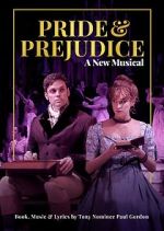 Watch Pride and Prejudice: A New Musical Xmovies8