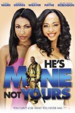 Watch He's Mine Not Yours Xmovies8