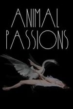 Watch Animal Passions Xmovies8