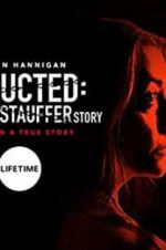 Watch Abducted: The Mary Stauffer Story Xmovies8