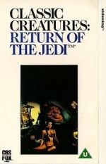 Watch Classic Creatures: Return of the Jedi Xmovies8