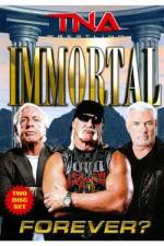 Watch Tna: Immortal Forever Xmovies8