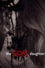 Watch The Goat Slaughters Xmovies8