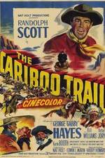 Watch The Cariboo Trail Xmovies8