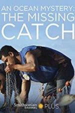 Watch An Ocean Mystery: The Missing Catch Xmovies8