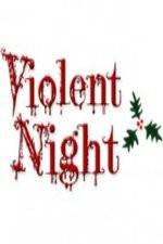 Watch Violent Night The Movie Xmovies8