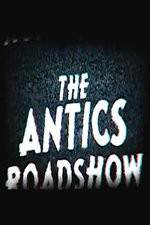 Watch The Antics Roadshow Xmovies8