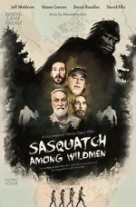 Watch Sasquatch Among Wildmen Xmovies8
