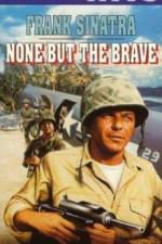 Watch None But the Brave Xmovies8