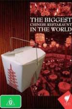 Watch The Biggest Chinese Restaurant in the World Xmovies8
