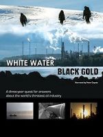 Watch White Water, Black Gold Xmovies8