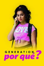 Watch Generation Por Qu? Xmovies8