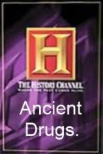 Watch History Channel Ancient Drugs Xmovies8