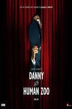 Watch Danny and the Human Zoo Xmovies8