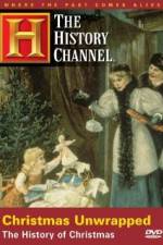 Watch Christmas Unwrapped The History of Christmas Xmovies8