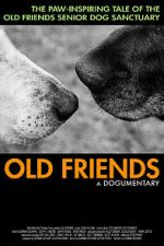 Watch Old Friends, A Dogumentary Xmovies8