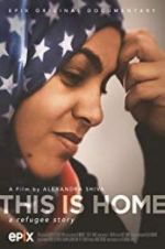 Watch This Is Home: A Refugee Story Xmovies8