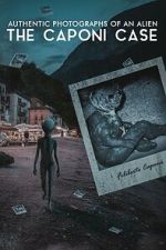 Watch Authentic Photographs of an Alien: The Caponi Case Xmovies8