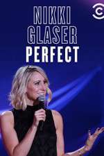 Watch Nikki Glaser: Perfect Xmovies8
