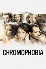 Watch Chromophobia Xmovies8