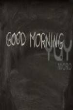 Watch Good Morning Xmovies8