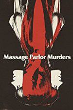 Watch Massage Parlor Murders! Xmovies8