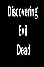 Watch Discovering 'Evil Dead' Xmovies8