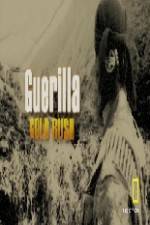 Watch Guerilla Gold Rush Xmovies8