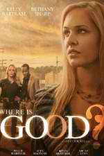 Watch Where Is Good Xmovies8