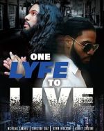Watch One Lyfe to Life Xmovies8
