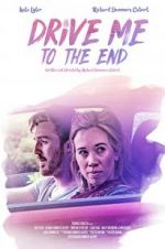 Watch Drive Me to the End Xmovies8