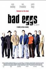 Watch Bad Eggs Xmovies8