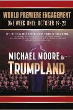 Watch Michael Moore in TrumpLand Xmovies8